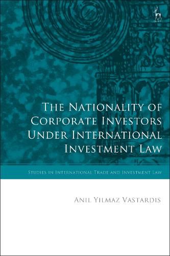 Cover image for The Nationality of Corporate Investors under International Investment Law