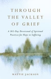 Cover image for Through the Valley of Grief