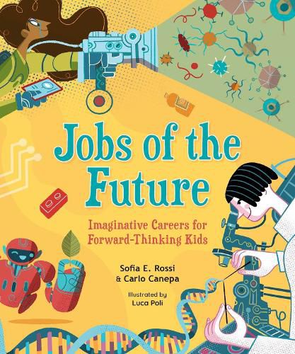 Cover image for Jobs of the Future: Imaginative Careers for Forward-Thinking Kids