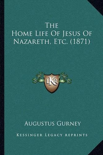 The Home Life of Jesus of Nazareth, Etc. (1871)