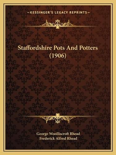 Cover image for Staffordshire Pots and Potters (1906)