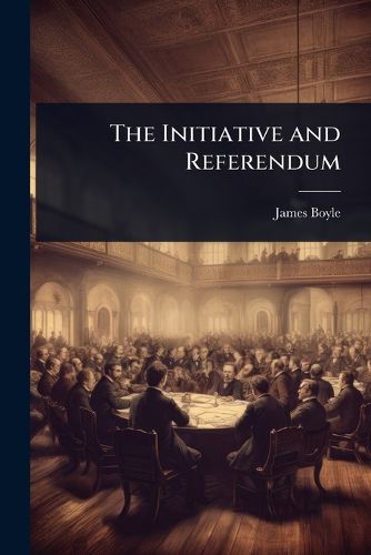 Cover image for The Initiative and Referendum