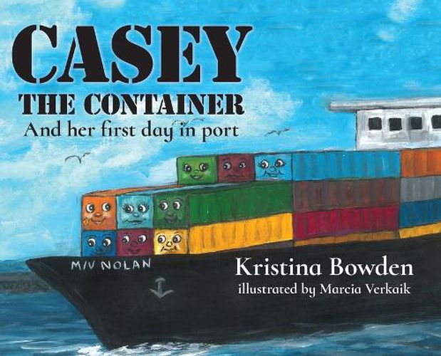 Cover image for Casey the Container: And her first day in port