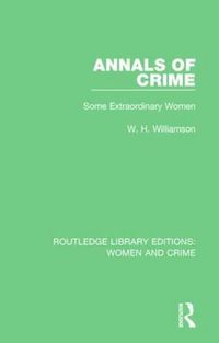 Cover image for Annals of Crime: Some Extraordinary Women