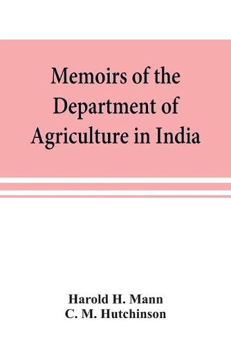 Memoirs of the Department of Agriculture in India; Cephaleuros virescens, Kunze: the red rust of tea