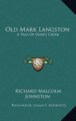 Old Mark Langston: A Tale of Duke's Creek