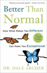 Cover image for Better Than Normal: How What Makes You Different Can Make You Exceptional