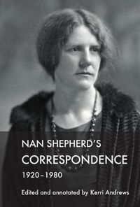 Cover image for Nan Shepherd's Correspondence, 1920 80