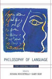 Cover image for Philosophy of Language: The Central Topics