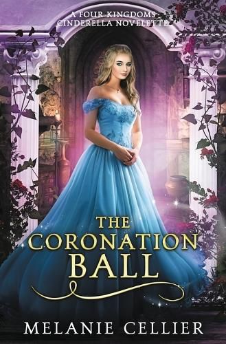 The Coronation Ball: A Four Kingdoms Cinderella Novelette