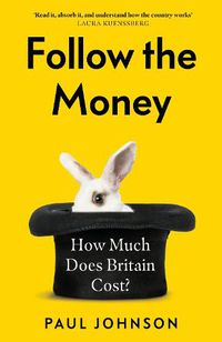 Cover image for Follow the Money: How much does Britain cost?
