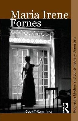 Maria Irene Fornes: Routledge Modern and Contemporary Dramatists