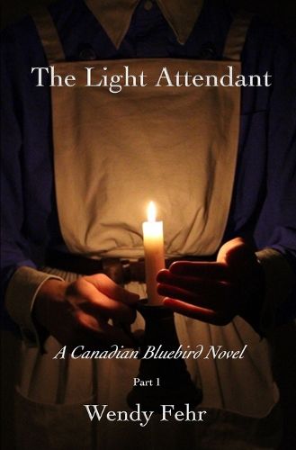Cover image for The Light Attendant: A Canadian Bluebird Novel