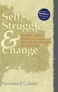 Cover image for Self Struggle & Change: Family Conflict Stories in Genesis and Their Healing Insights for Our Lives