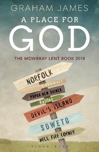 Cover image for A Place for God: The Mowbray Lent Book 2018