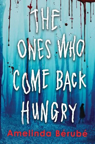 Cover image for The Ones Who Come Back Hungry