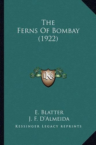 Cover image for The Ferns of Bombay (1922) the Ferns of Bombay (1922)