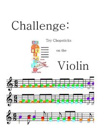 Cover image for Chopsticks For the Violin: Fun Daily Exercises - Strengthen your Fingers and Sight-reading