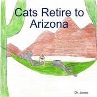 Cover image for Cats Retire to Arizona