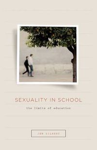 Cover image for Sexuality in School: The Limits of Education