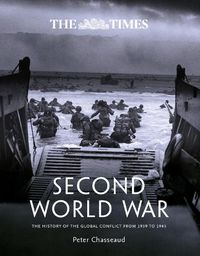 Cover image for The Times Second World War: The History of the Global Conflict from 1939 to 1945