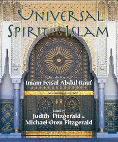 The Universal Spirit of Islam: From the Koran and Hadith