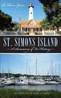 Cover image for St. Simons Island: A Summary of Its History