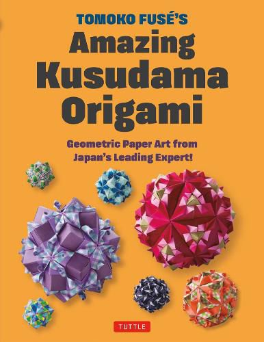 Cover image for Tomoko Fuse's Amazing Kusudama Origami