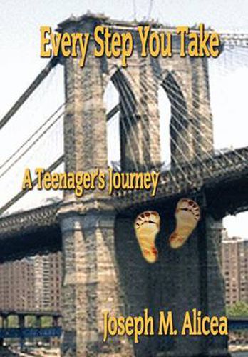 Cover image for Every Step You Take: A Teenager's Journey