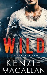 Cover image for Wild: a Deep 8 novel