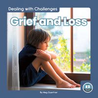 Cover image for Dealing with Challenges: Grief and Loss