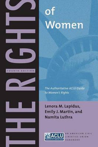 Cover image for The Rights of Women: The Authoritative ACLU Guide to Women's Rights, Fourth Edition