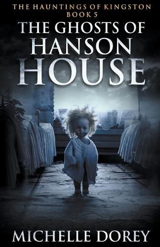 Cover image for The Ghosts of Hanson House