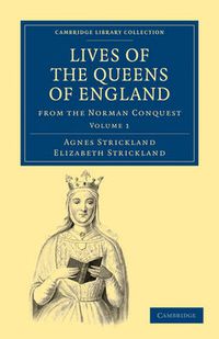 Cover image for Lives of the Queens of England from the Norman Conquest