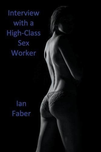 Cover image for Interview with a High-Class Sex Worker