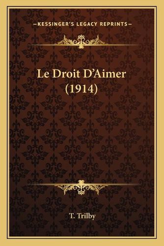 Cover image for Le Droit D'Aimer (1914)
