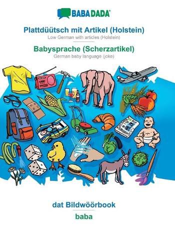 Cover image for BABADADA, Plattduutsch mit Artikel (Holstein) - Babysprache (Scherzartikel), dat Bildwoeoerbook - baba: Low German with articles (Holstein) - German baby language (joke), visual dictionary