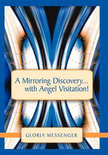 Cover image for A Mirroring Discovery...with Angel Visitation!