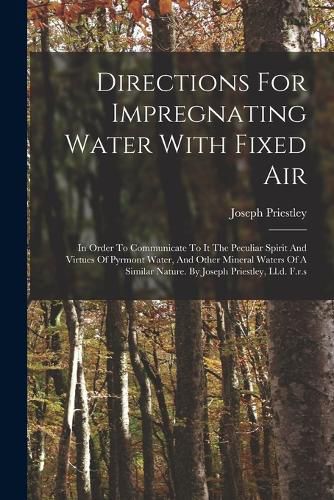 Cover image for Directions For Impregnating Water With Fixed Air