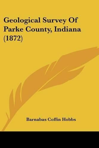 Cover image for Geological Survey of Parke County, Indiana (1872)