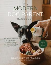 Cover image for The Modern Dog Parent Handbook