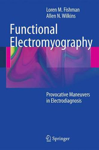 Cover image for Functional Electromyography: Provocative Maneuvers in Electrodiagnosis
