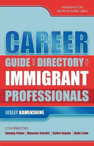 Cover image for Career Guide and Directory for Immigrant Professionals: Washington Metropolitan Area