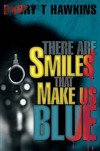 Cover image for There Are Smiles That Make Us Blue