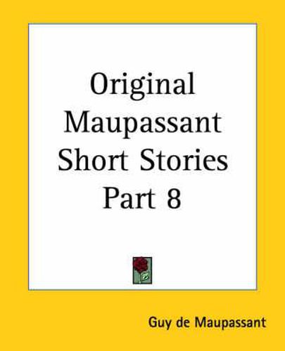 Cover image for Original Maupassant Short Stories Part 8