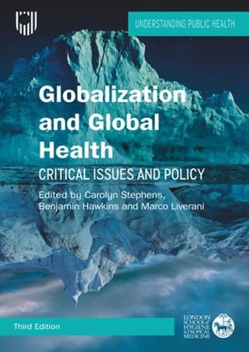 Cover image for Globalization and Global Health: Critical Issues and Policy, 3e