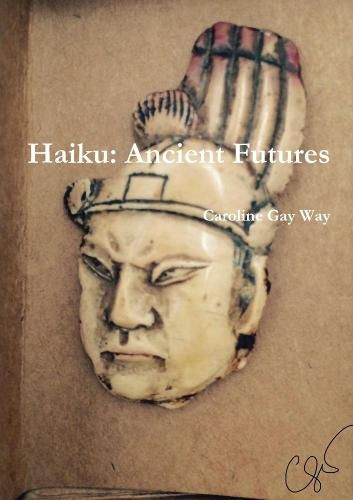 Cover image for Haiku: Ancient Futures