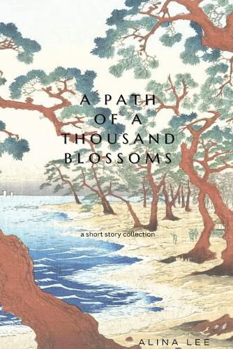 Cover image for A Path of a Thousand Blossoms