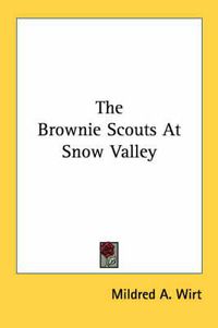 Cover image for The Brownie Scouts at Snow Valley