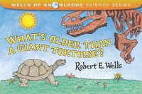 Cover image for Whats Older Than A Tortoise?: Mystery of Time